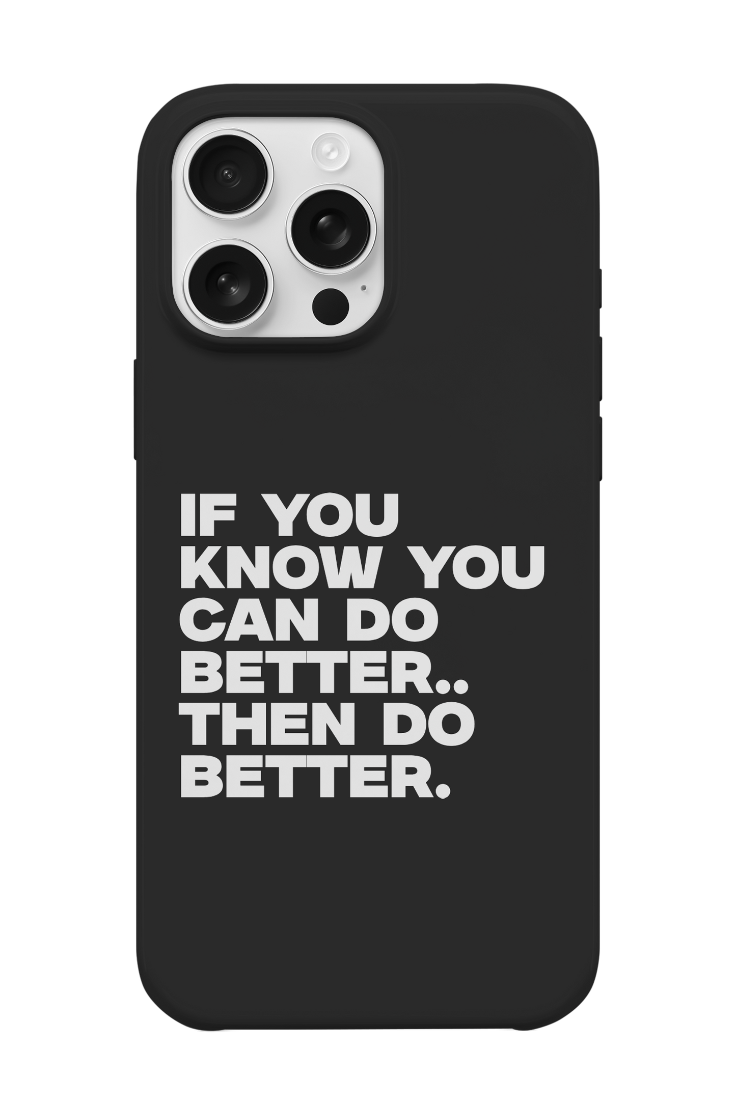 You Can Do Better Telefon Kılıfı