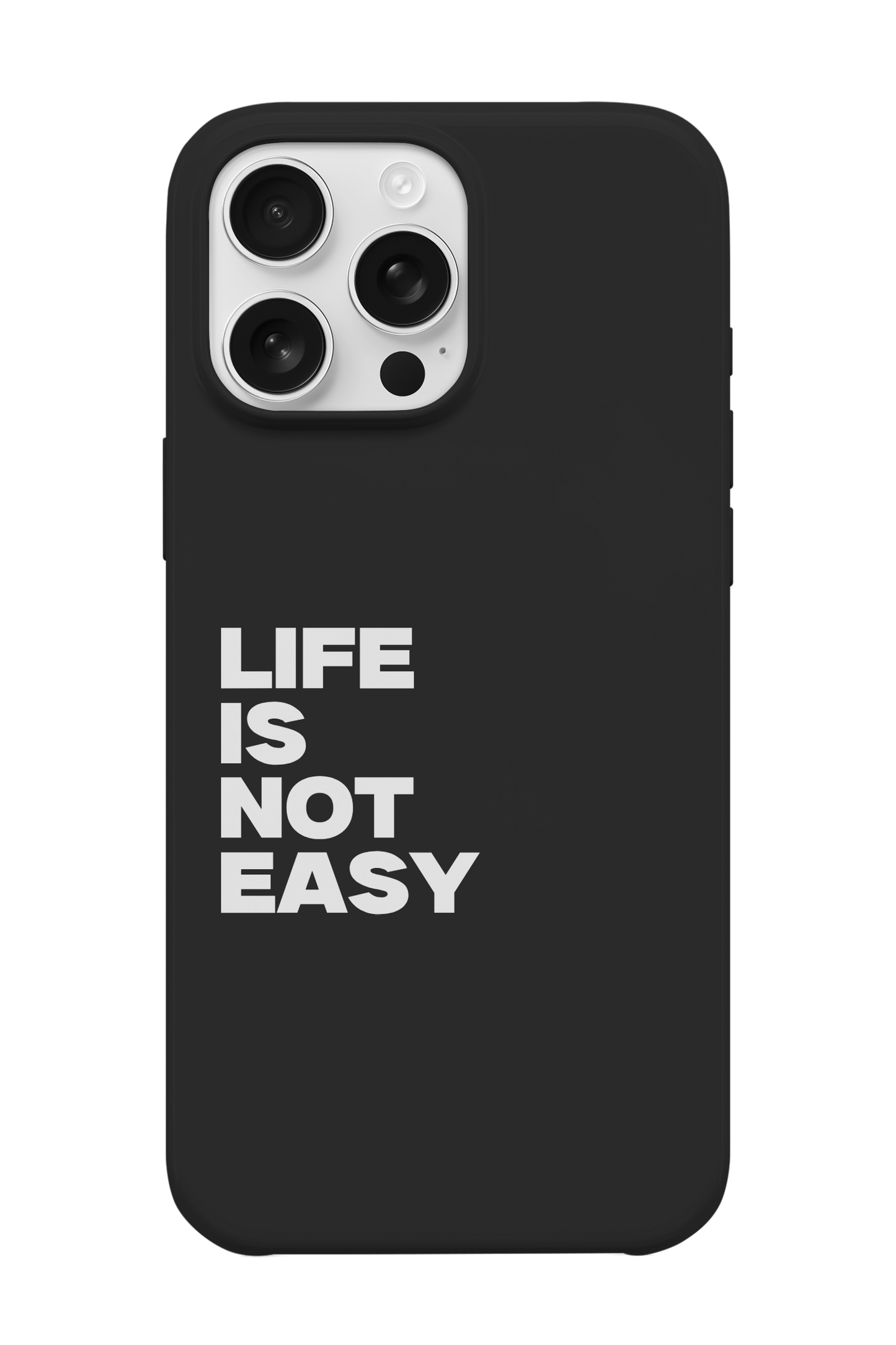 Life Is Not Easy Telefon Kılıfı