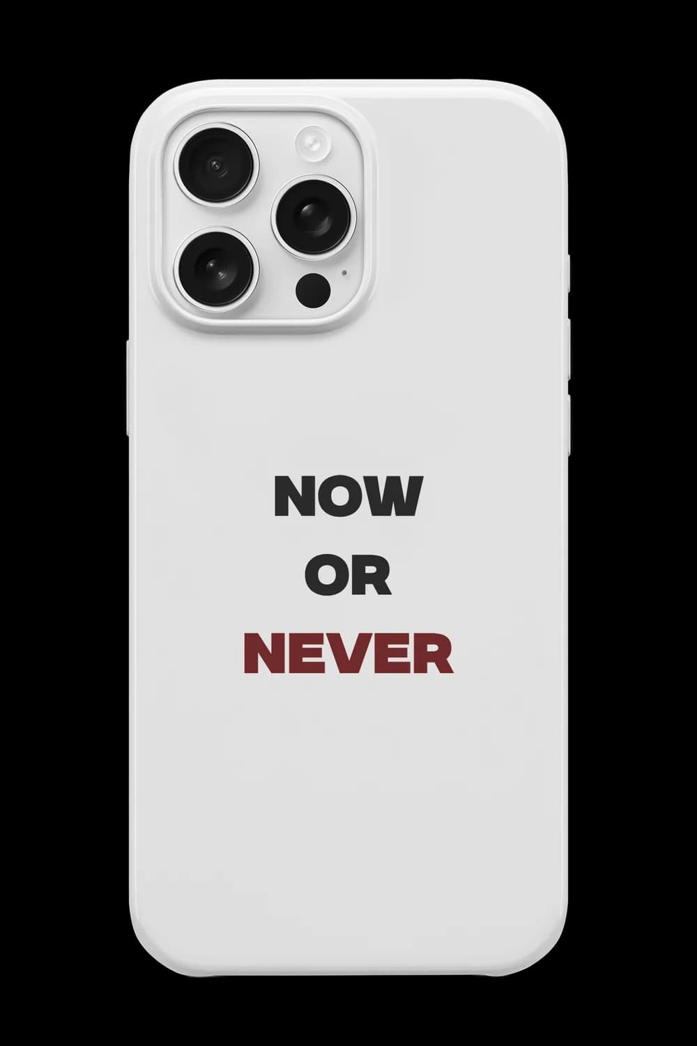 Now Or Never Telefon Kılıfı RK849