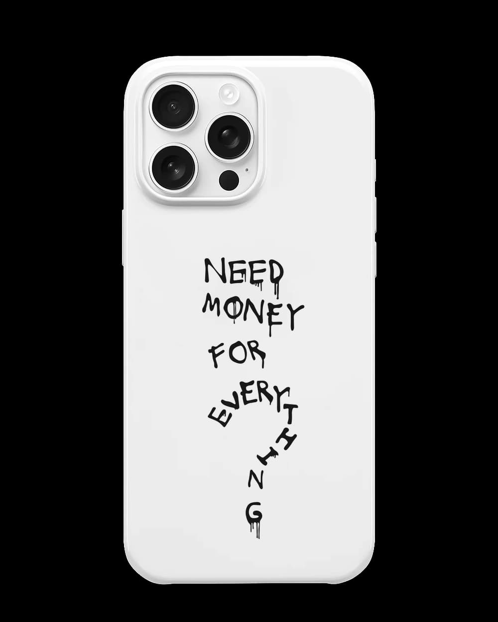 Need Money For Everything Telefon Kılıfı RK595
