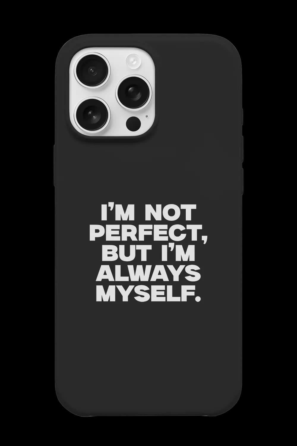 I'm Always Myself Telefon Kılıfı RK815