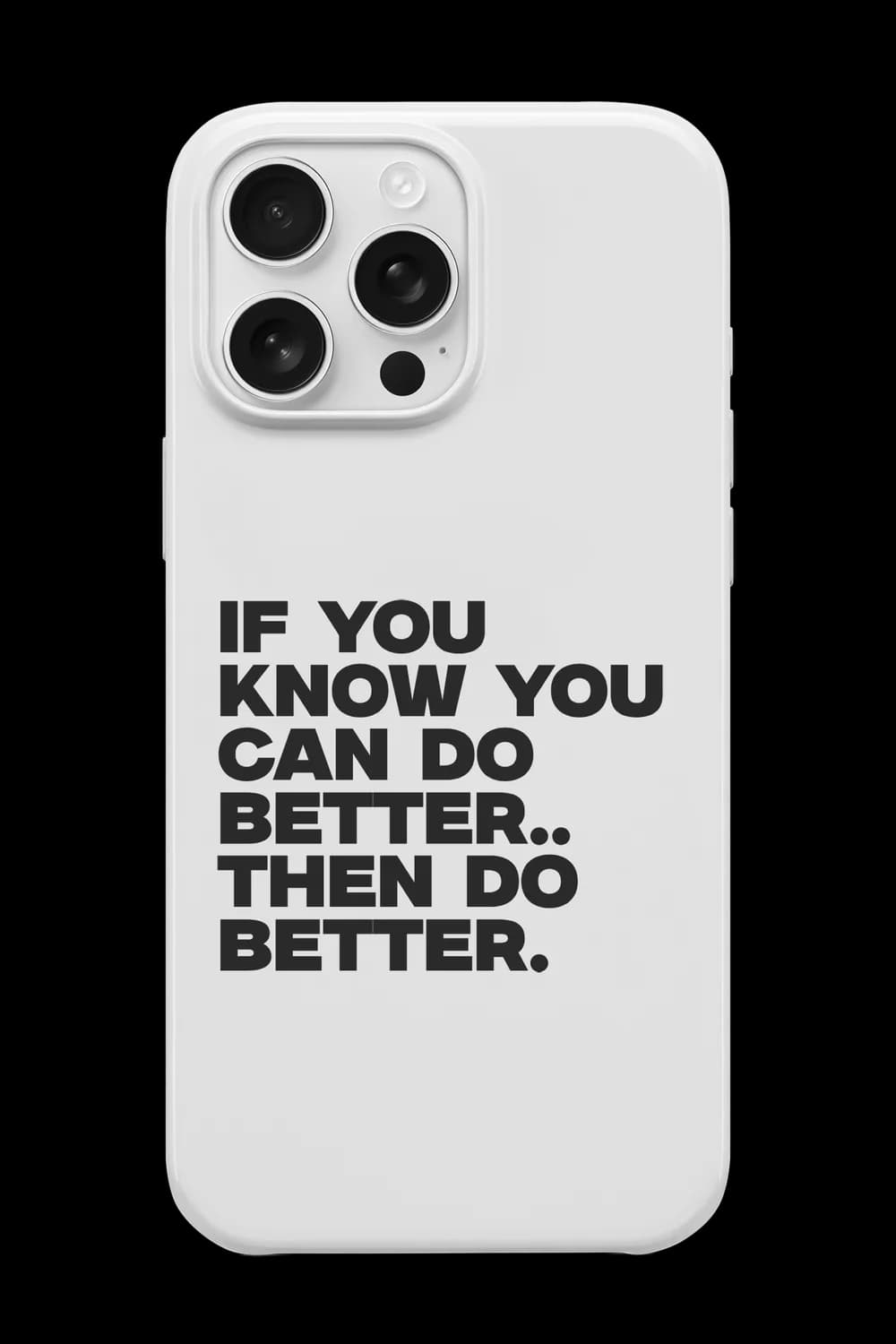 You Can Do Better Telefon Kılıfı RK835