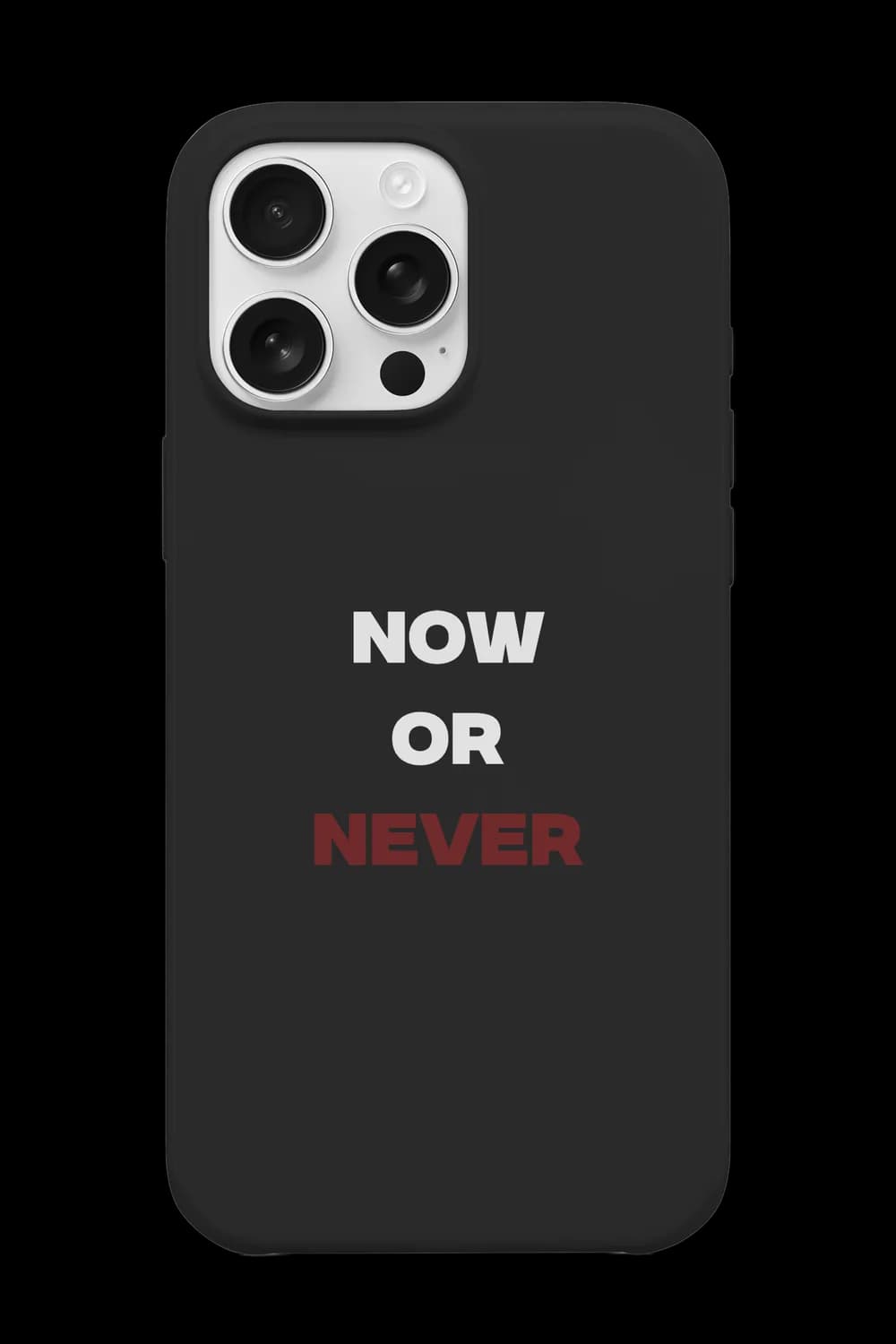 Now Or Never Telefon Kılıfı RK824