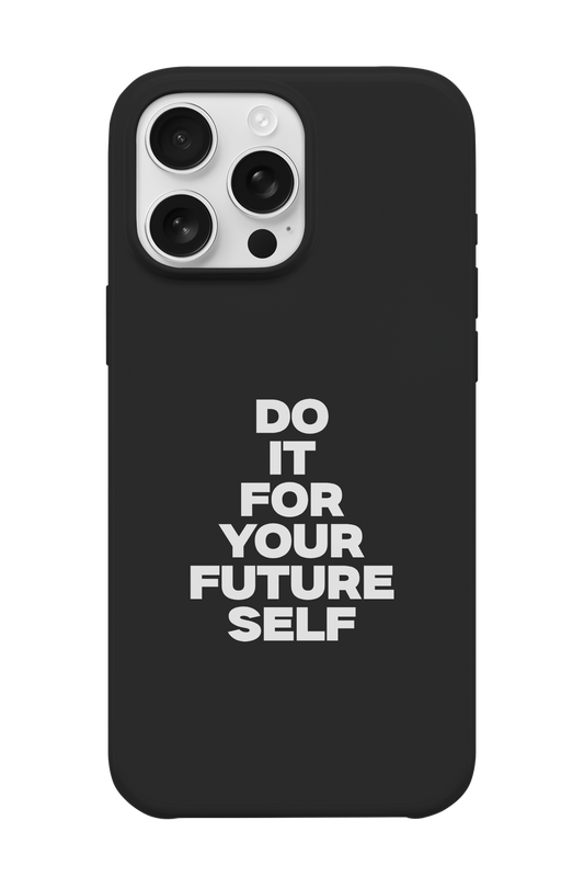 Do It For Your Future Self Telefon Kılıfı