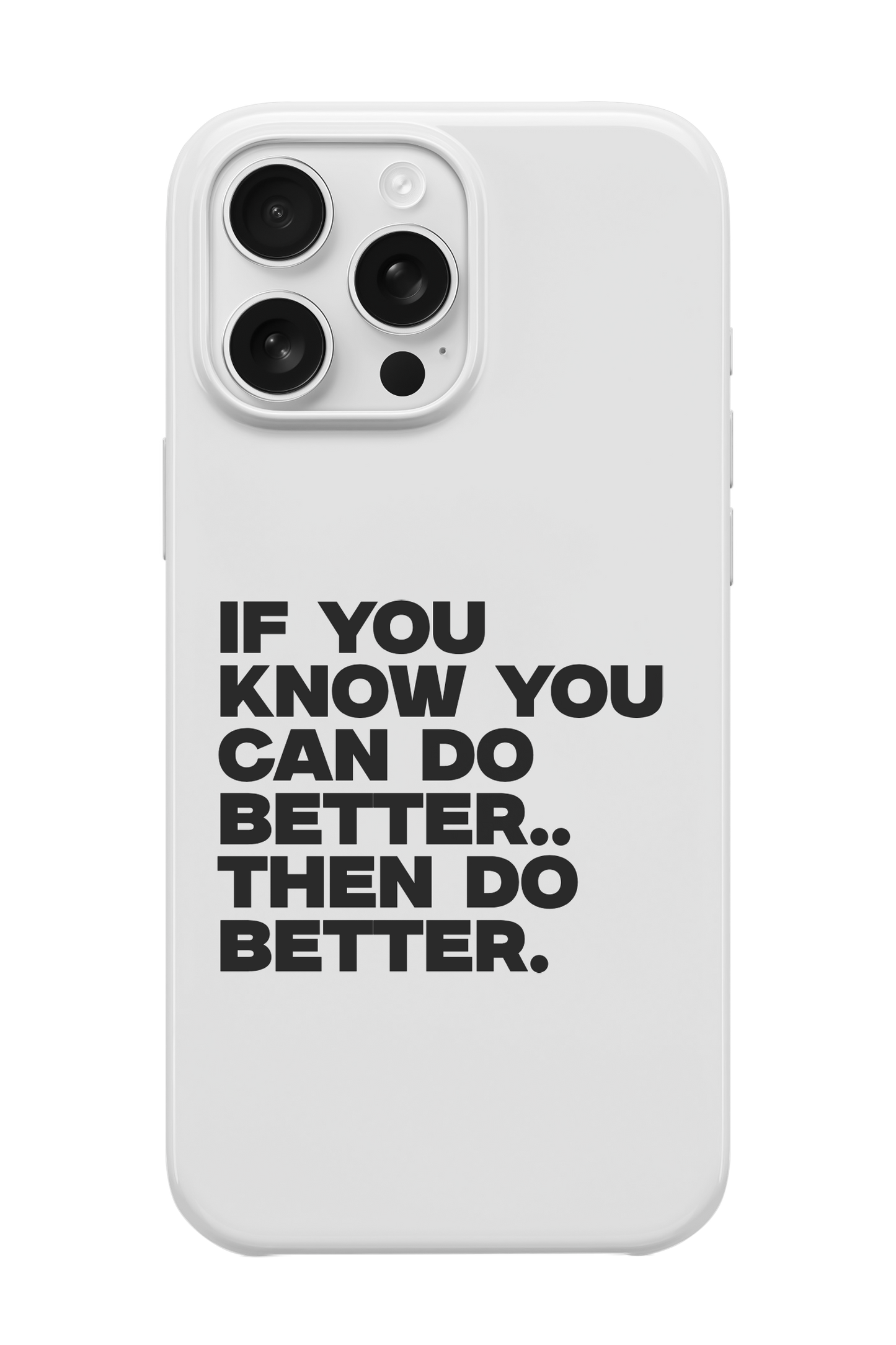 You Can Do Better Telefon Kılıfı