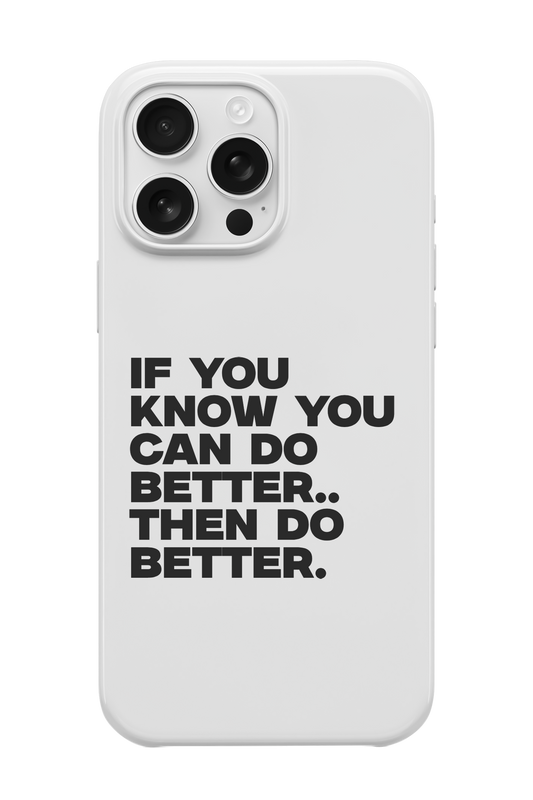 You Can Do Better Telefon Kılıfı