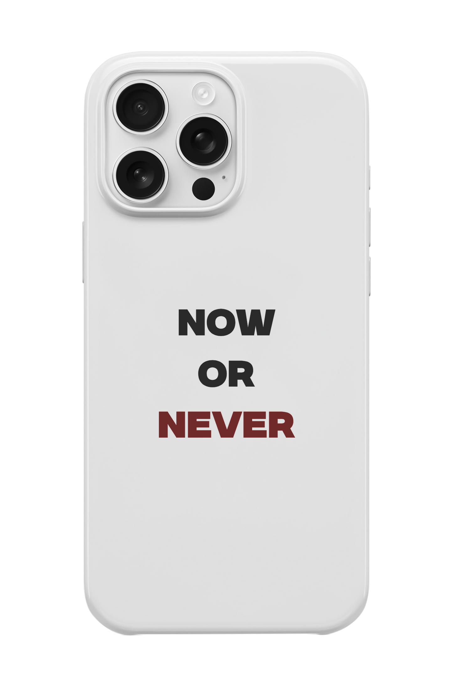 Now Or Never Telefon Kılıfı