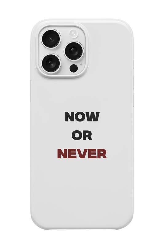 Now Or Never Telefon Kılıfı